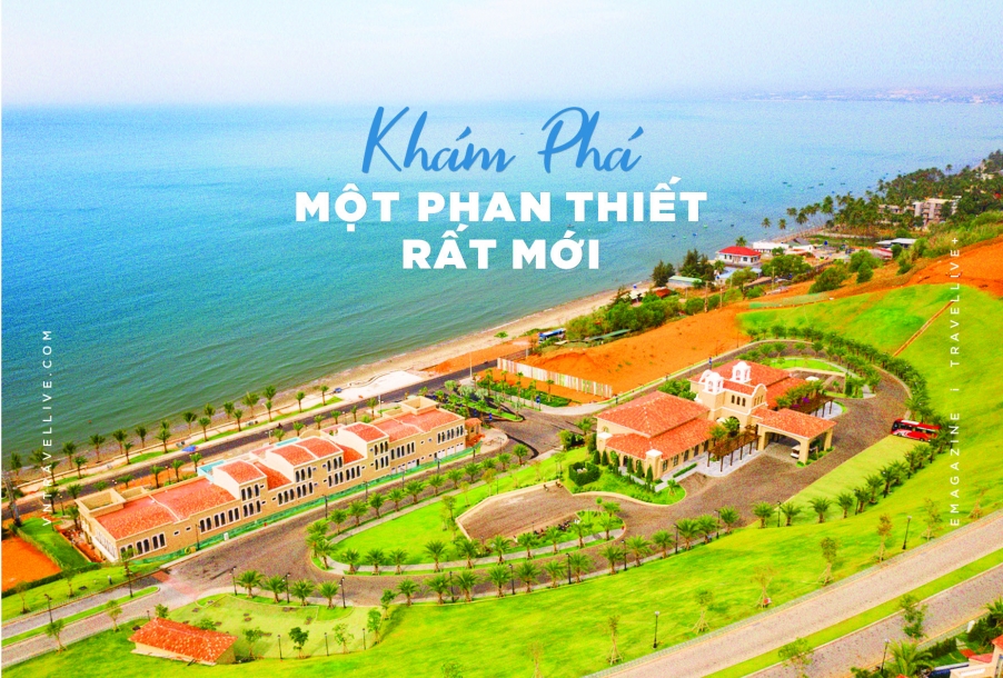 Khám phá một Phan Thiết rất mới