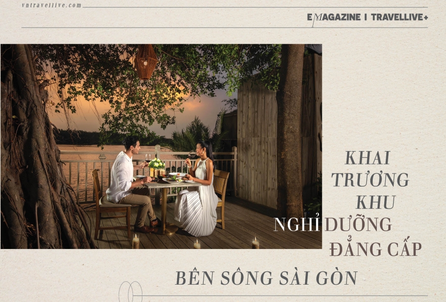 Khu nghỉ dưỡng đẳng cấp bên sông Sài Gòn